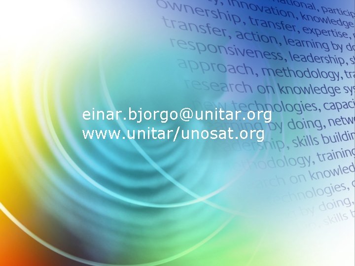 einar. bjorgo@unitar. org www. unitar/unosat. org 