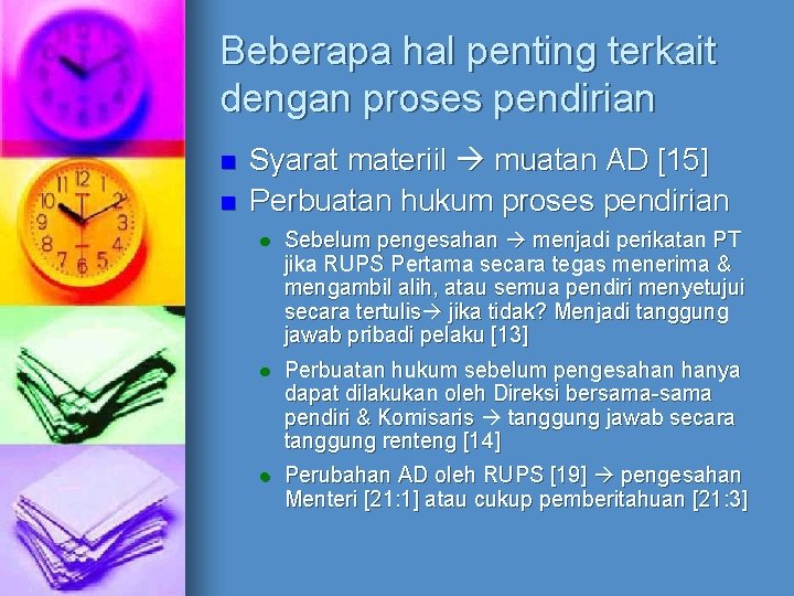 Beberapa hal penting terkait dengan proses pendirian n n Syarat materiil muatan AD [15]