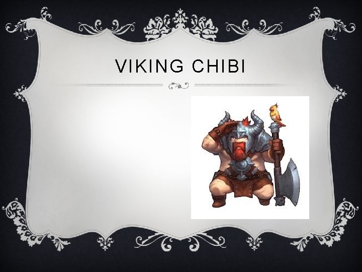 VIKING CHIBI 