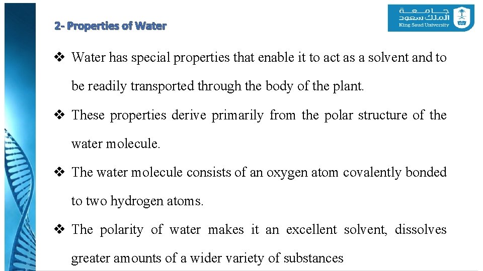 2 - Properties of Water v Water has special properties that enable it to