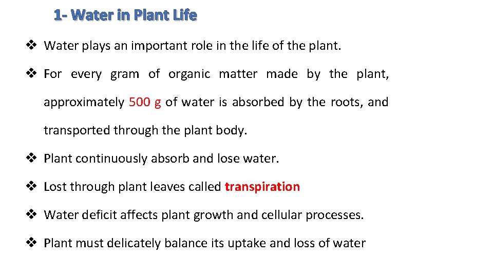 1 - Water in Plant Life v Water plays an important role in the