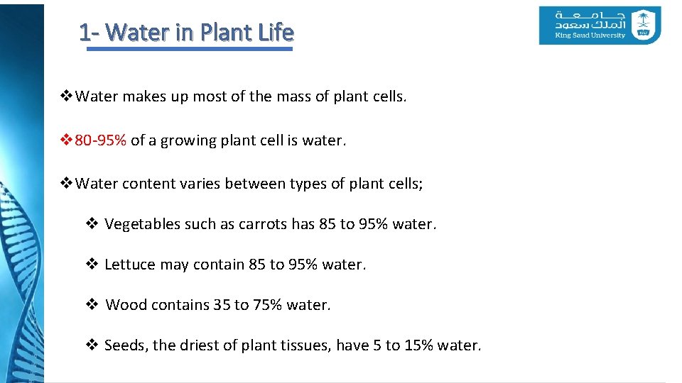 1 - Water in Plant Life v. Water makes up most of the mass