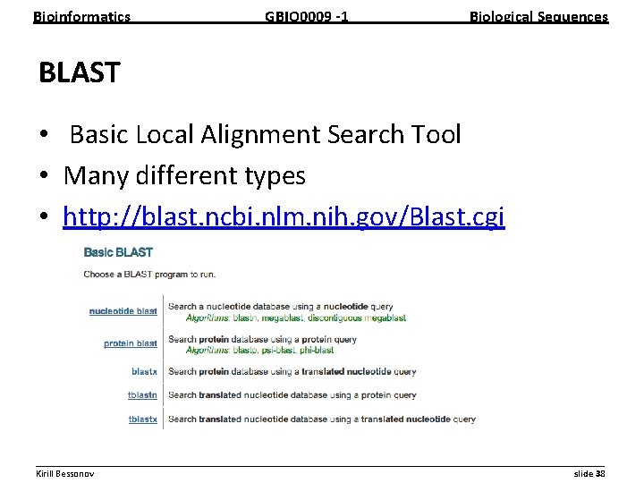 Bioinformatics GBIO 0009 1 Biological Sequences BLAST • Basic Local Alignment Search Tool •