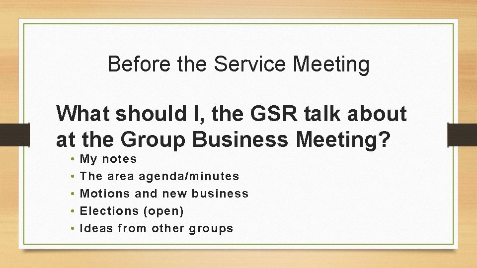 Before the Service Meeting What should I, the GSR talk about at the Group