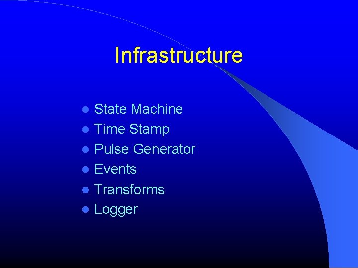 Infrastructure State Machine Time Stamp Pulse Generator Events Transforms Logger 