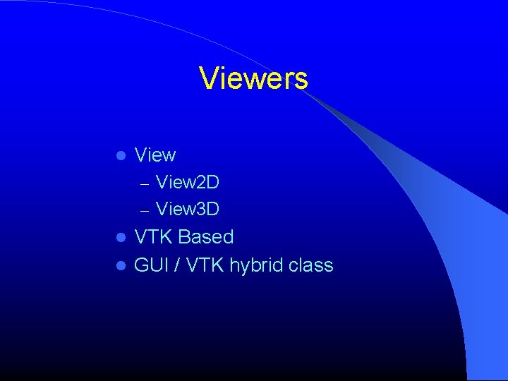 Viewers View – View 2 D – View 3 D VTK Based GUI /