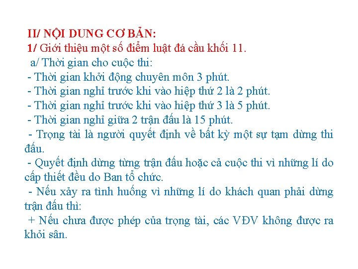 II/ NỘI DUNG CƠ BẢN: 1/ Giới thiệu một số điểm luật đá cầu