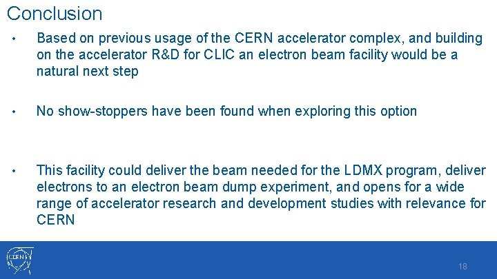 Conclusion • Based on previous usage of the CERN accelerator complex, and building on