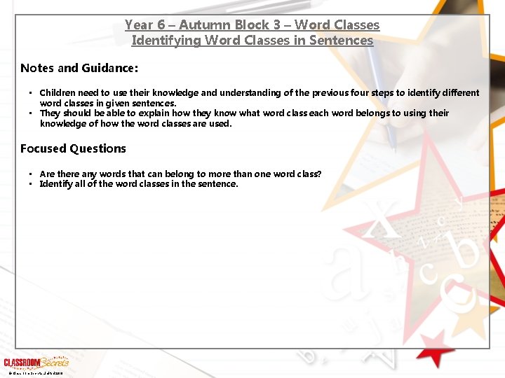 Year 6 – Autumn Block 3 – Word Classes Identifying Word Classes in Sentences