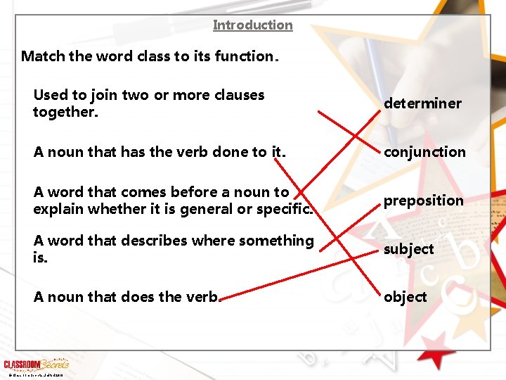 Introduction Match the word class to its function. Used to join two or more