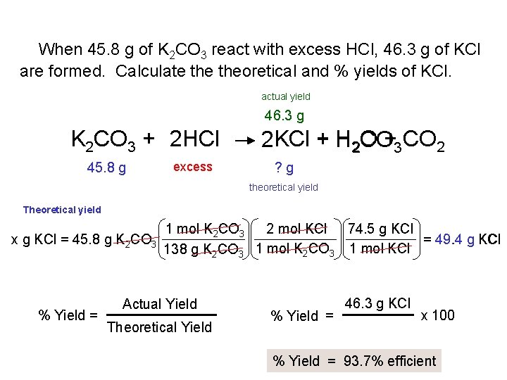 When 45. 8 g of K 2 CO 3 react with excess HCl, 46.