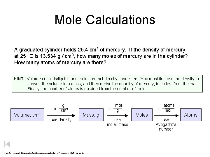 Mole Calculations A graduated cylinder holds 25. 4 cm 3 of mercury. If the