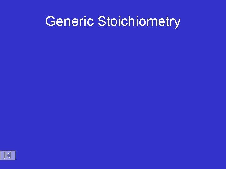 Generic Stoichiometry 