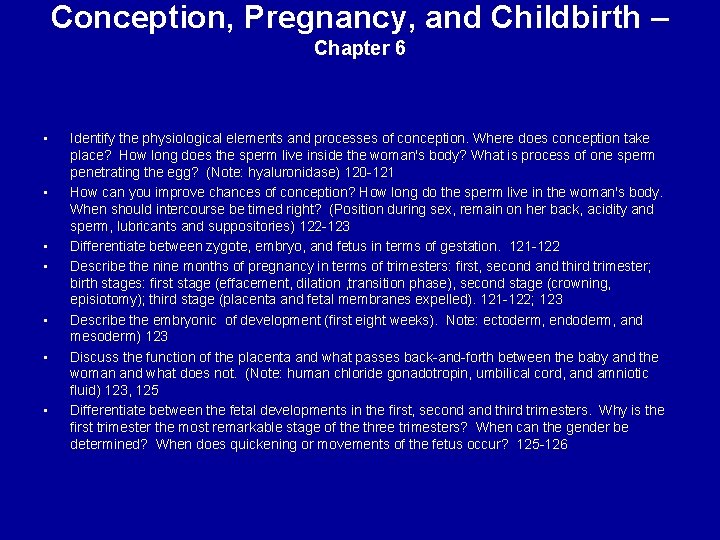 Conception, Pregnancy, and Childbirth – Chapter 6 • • Identify the physiological elements and