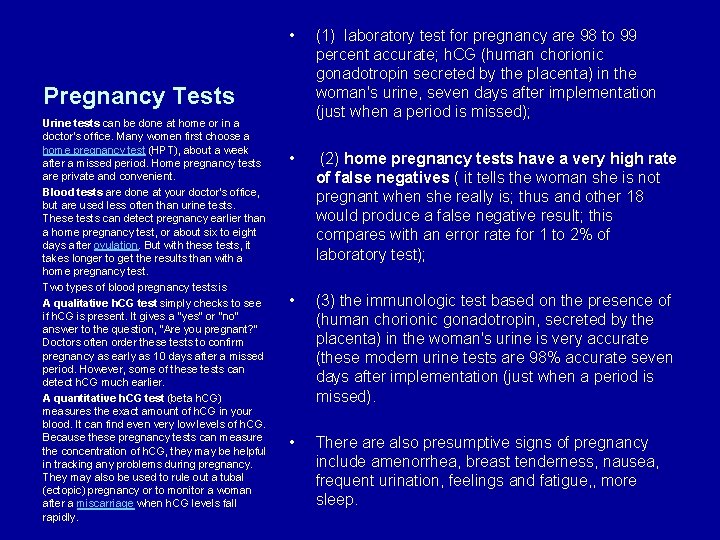  • (1) laboratory test for pregnancy are 98 to 99 percent accurate; h.