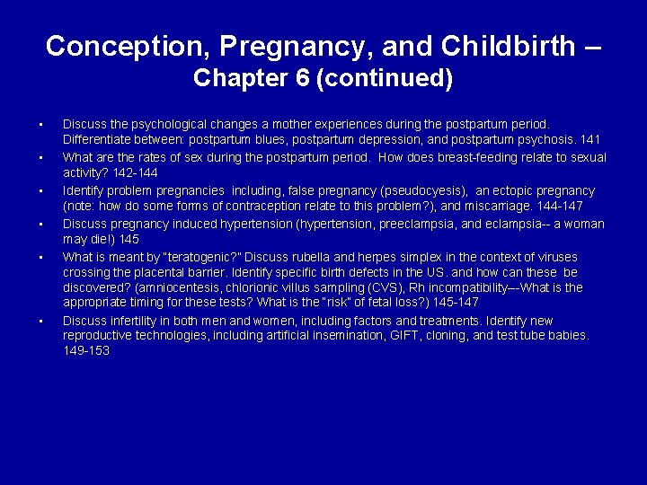 Conception, Pregnancy, and Childbirth – Chapter 6 (continued) • • • Discuss the psychological