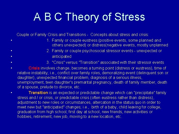 A B C Theory of Stress • • • Couple or Family Crisis and