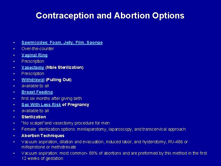 Contraception and Abortion Options • • • • • Spermicides: Foam, Jelly, Film, Sponge