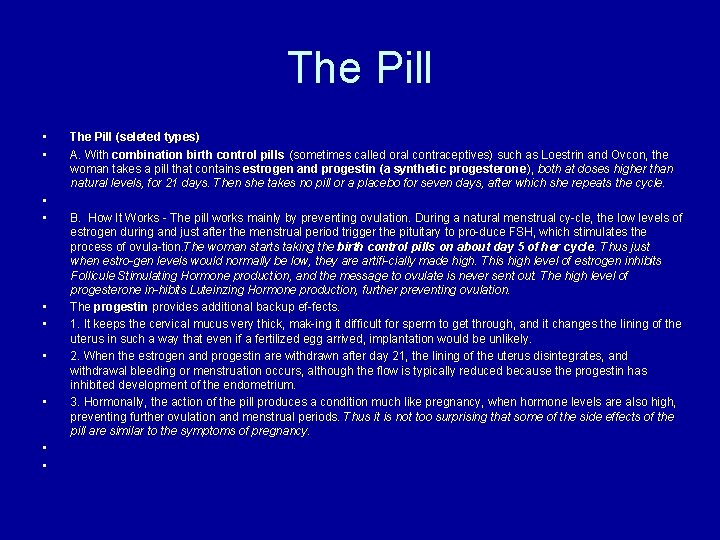 The Pill • • • The Pill (seleted types) A. With combination birth control