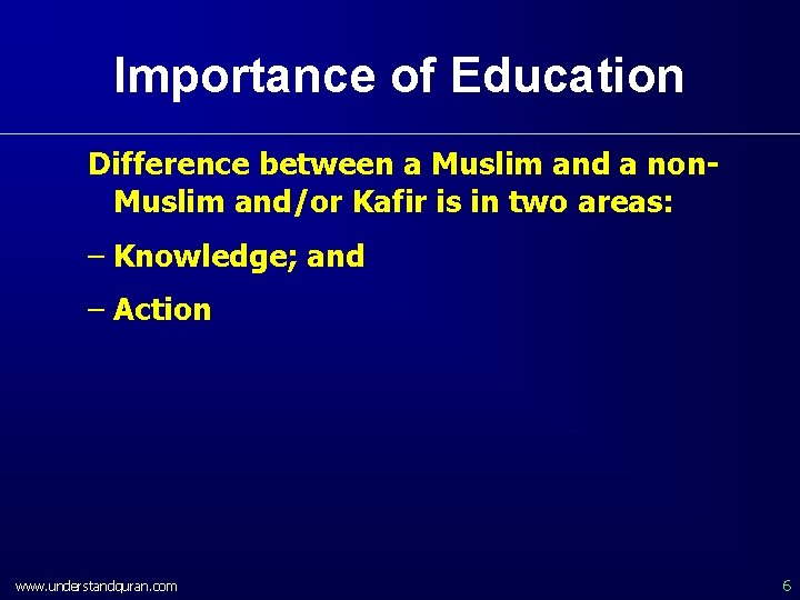 Importance of Education Difference between a Muslim and a non. Muslim and/or Kafir is