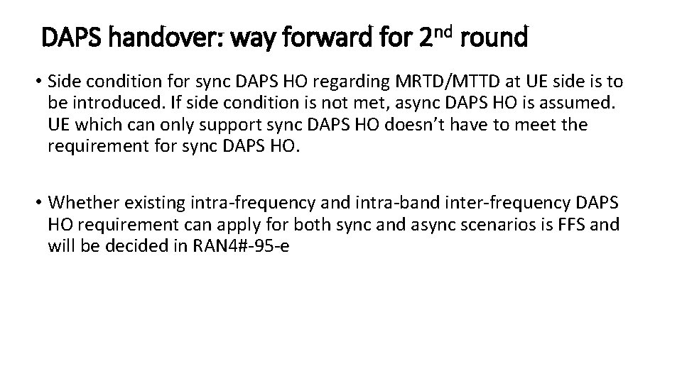 DAPS handover: way forward for 2 nd round • Side condition for sync DAPS