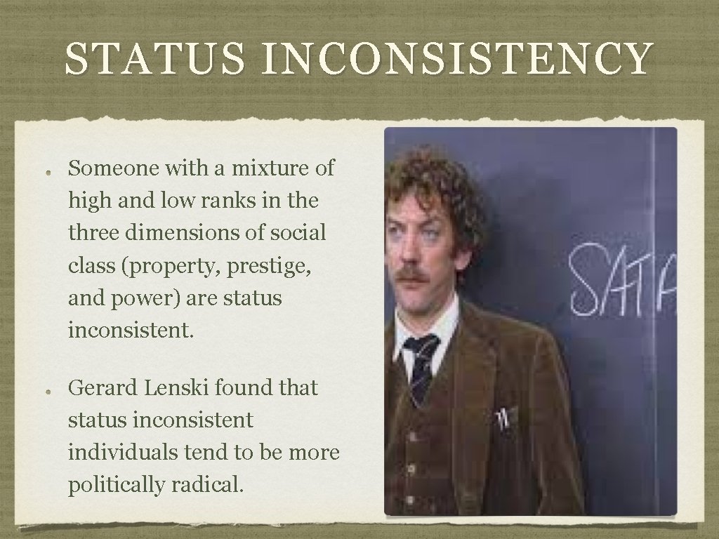 STATUS INCONSISTENCY Someone with a mixture of high and low ranks in the three