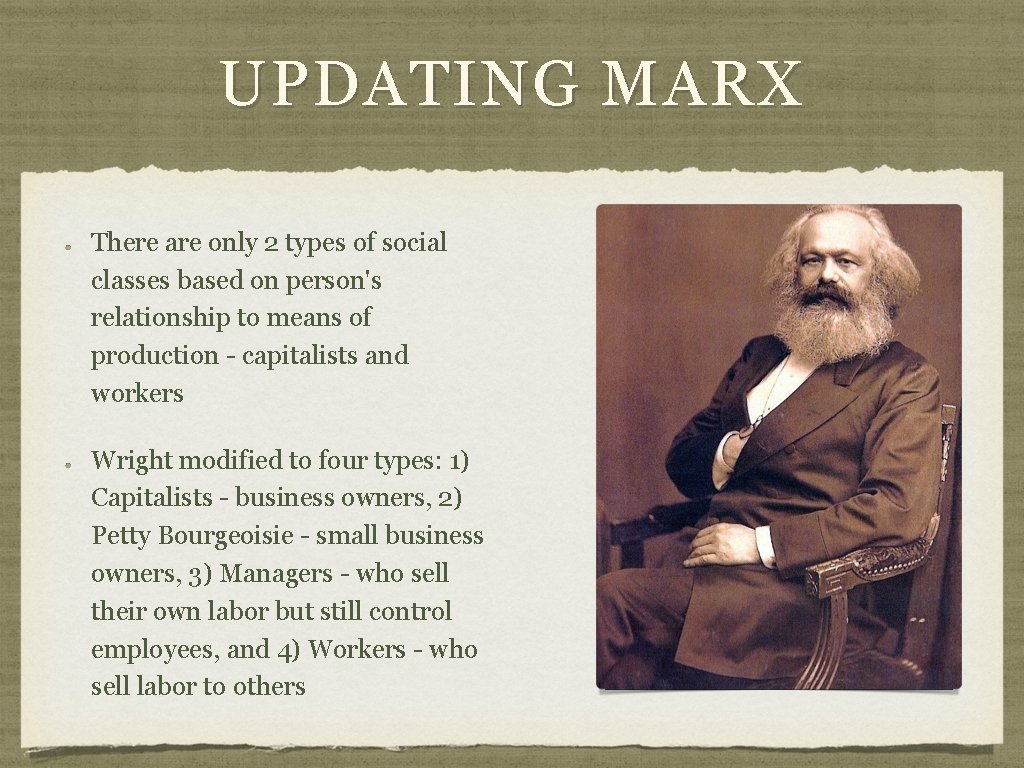 UPDATING MARX There are only 2 types of social classes based on person's relationship