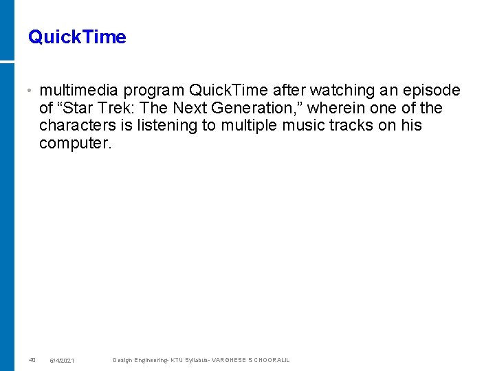 Quick. Time • 40 multimedia program Quick. Time after watching an episode of “Star