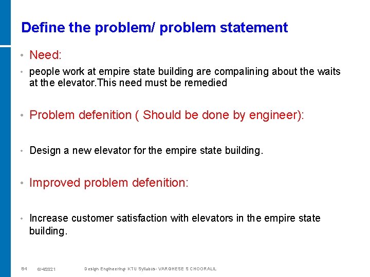 Define the problem/ problem statement • Need: • people work at empire state building