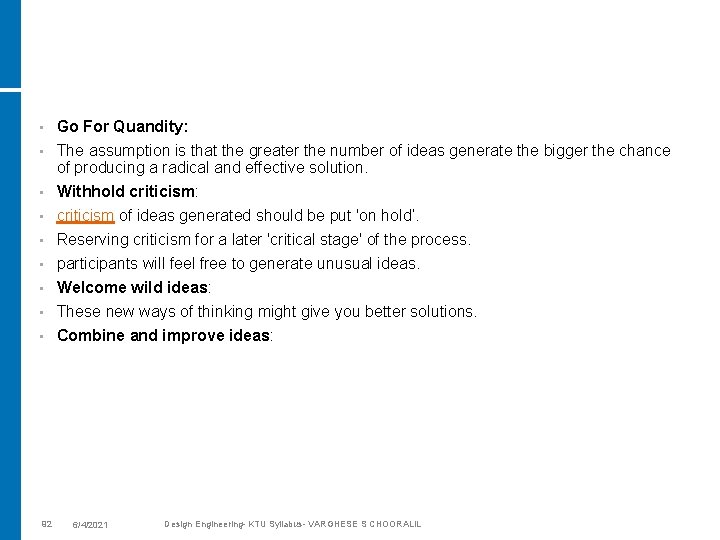  • Go For Quandity: • The assumption is that the greater the number