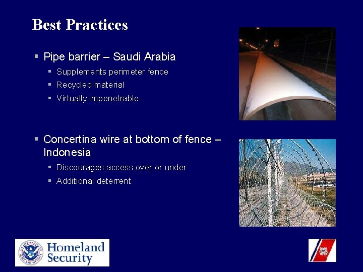 Best Practices § Pipe barrier – Saudi Arabia § Supplements perimeter fence § Recycled