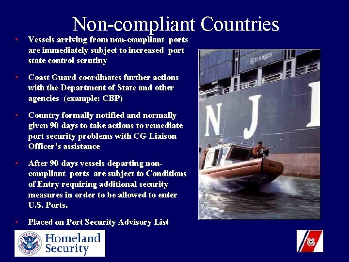 Non-compliant Countries • Vessels arriving from non-compliant ports are immediately subject to increased port