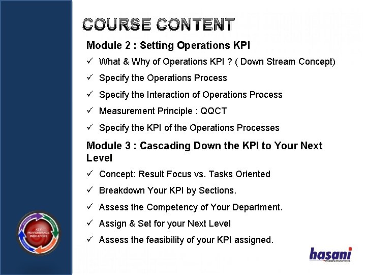 COURSE CONTENT Module 2 : Setting Operations KPI ü What & Why of Operations