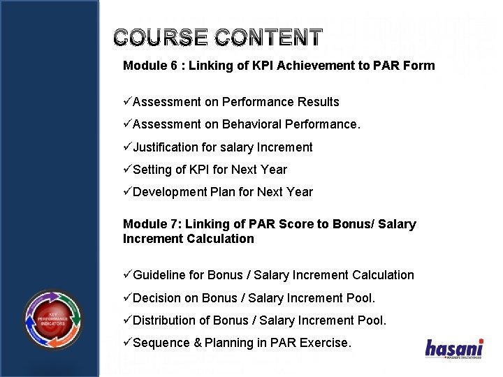 COURSE CONTENT Module 6 : Linking of KPI Achievement to PAR Form üAssessment on