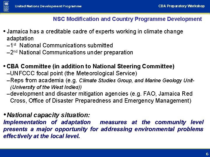 CBA Preparatory Workshop NSC Modification and Country Programme Development • Jamaica has a creditable