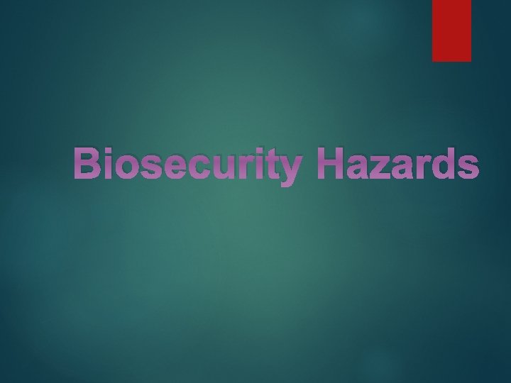 Biosecurity Hazards 