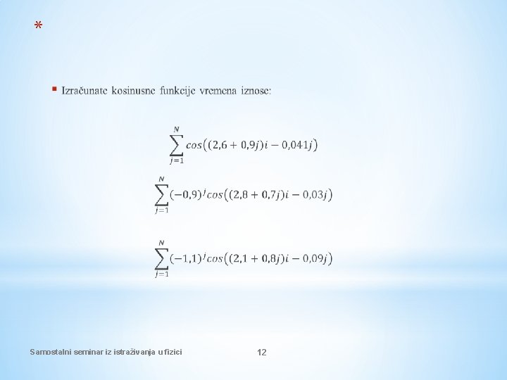 * Samostalni seminar iz istraživanja u fizici 12 