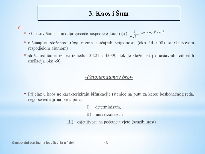 3. Kaos i Šum * Samostalni seminar iz istraživanja u fizici 13 