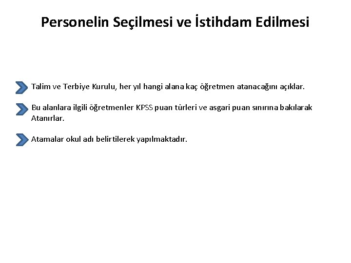 Personelin Seçilmesi ve İstihdam Edilmesi Talim ve Terbiye Kurulu, her yıl hangi alana kaç