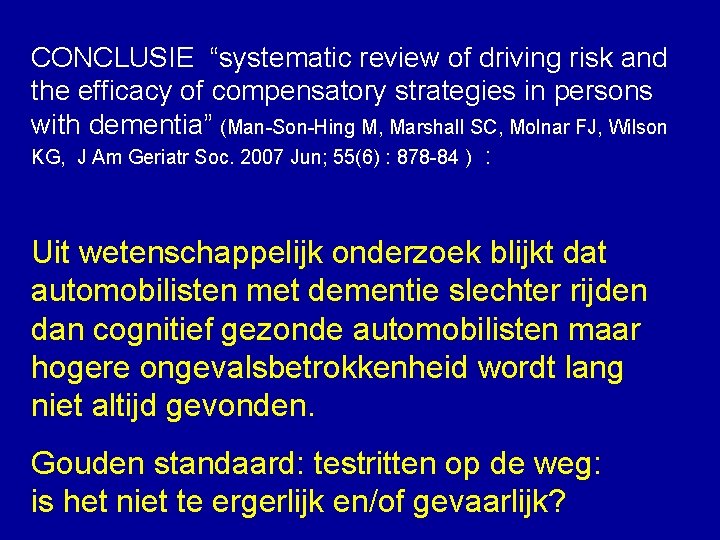 CONCLUSIE “systematic review of driving risk and the efficacy of compensatory strategies in persons