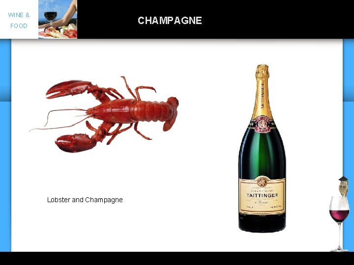 WINE & CHAMPAGNE FOOD Lobster and Champagne 9 