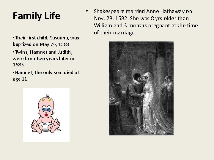 Family Life • Their first child, Susanna, was baptized on May 26, 1583 •