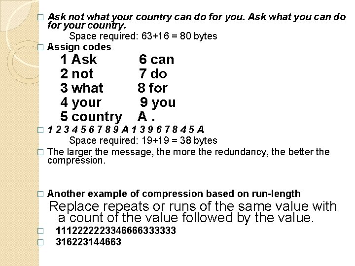 Ask not what your country can do for you. Ask what you can do Ask not what your country can do for you. Ask what you can do