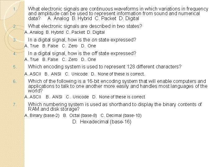 1. What electronic signals are continuous waveforms in which variations in frequency and amplitude 1. What electronic signals are continuous waveforms in which variations in frequency and amplitude