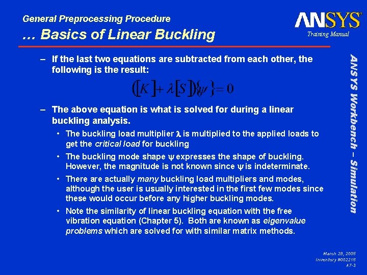 General Preprocessing Procedure … Basics of Linear Buckling Training Manual – The above equation