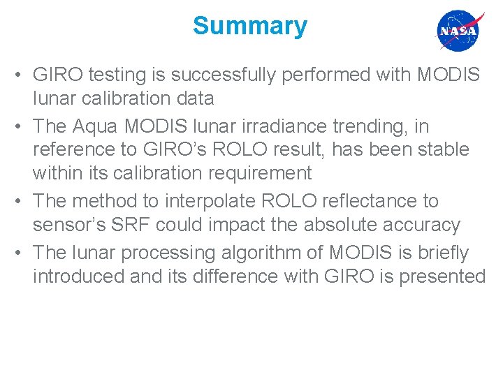 Summary • GIRO testing is successfully performed with MODIS lunar calibration data • The