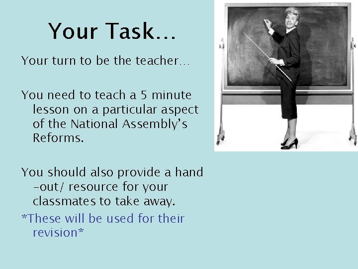 Your Task… Your turn to be the teacher… You need to teach a 5