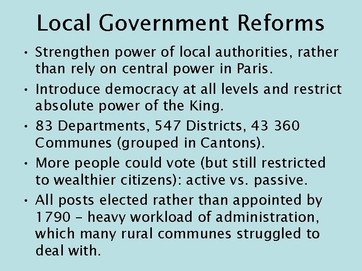 Local Government Reforms • Strengthen power of local authorities, rather than rely on central