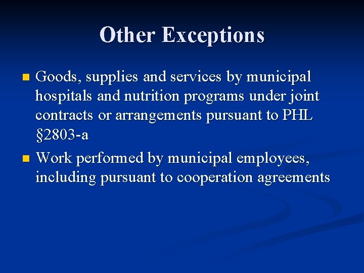 Other Exceptions Goods, supplies and services by municipal hospitals and nutrition programs under joint