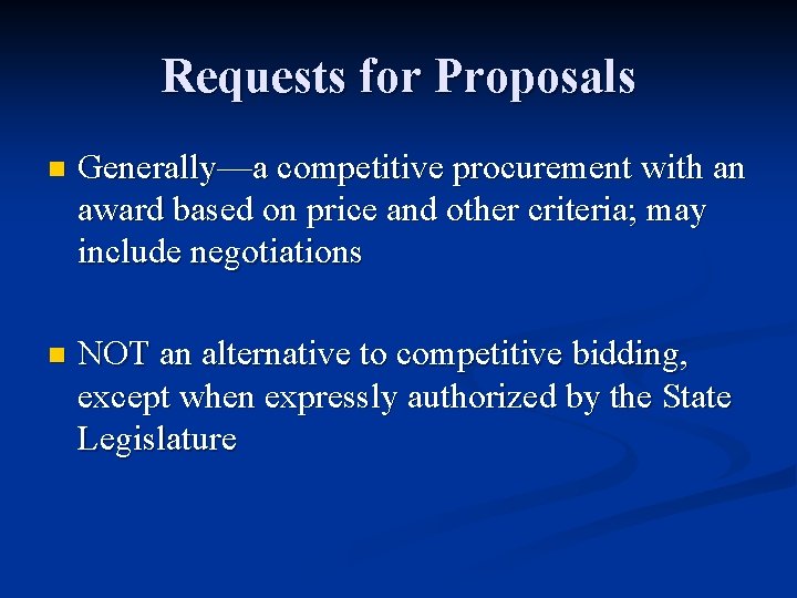Requests for Proposals n Generally—a competitive procurement with an award based on price and